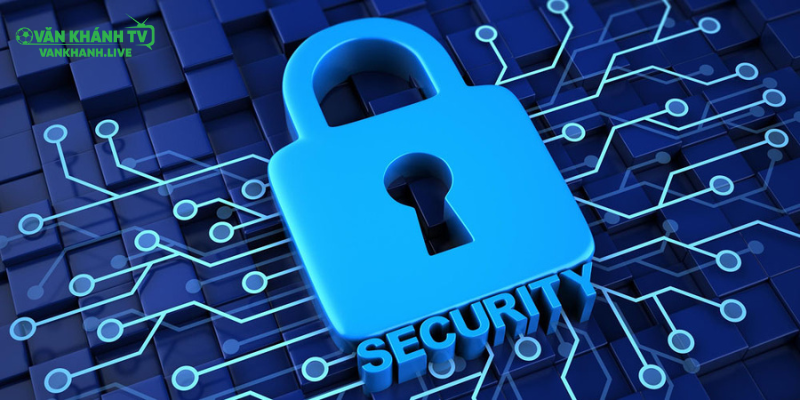 Tìm hiểu tầm quan trọng của chính sách bảo mật VanKhanhTV
