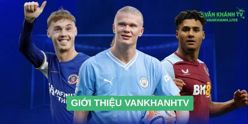 Sơ lược về nền tảng Văn Khánh TV