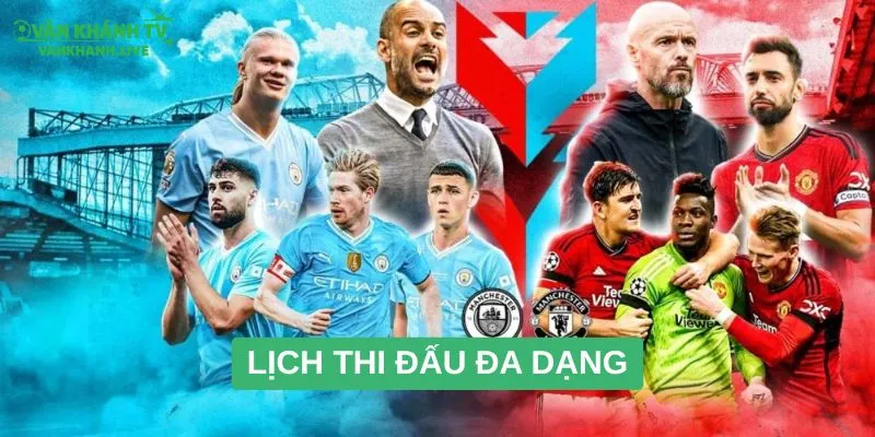 Lịch thi đấu được cập nhật mỗi ngày