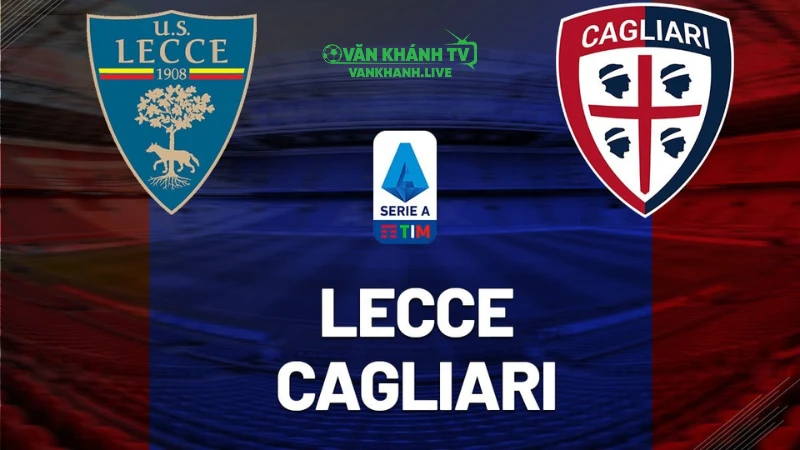 Nhận định Lecce vs Cagliari ngày 20/9: Cuộc chiến Serie A hấp dẫn